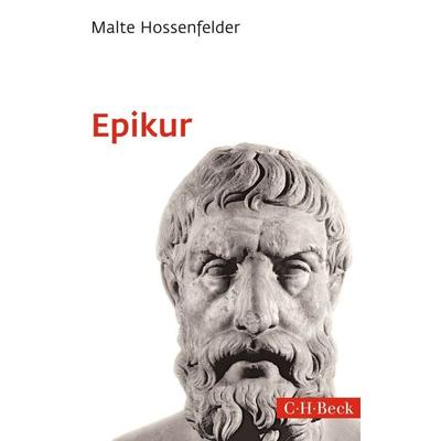 Epikur, Taschenbuch von Malte Hossenfelder, C.H. Beck, 978-3-406-71999-8
