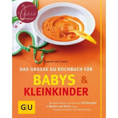 Das große GU Kochbuch für Babys und Kleinkinder, Gebundene Ausgabe von Dagmar Cramm, Gräfe und Unzer Verlag GmbH
