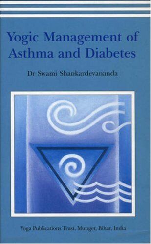 Swami Shankardevananda - Yogic Mangement of Asthma and Diabetes - Preis vom 09.10.2026 07:28:09 h