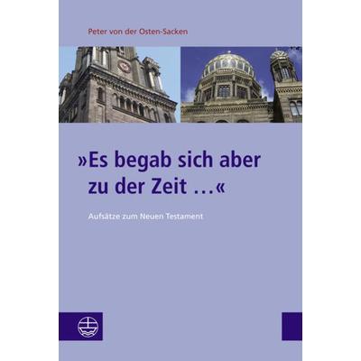 »Es begab sich aber zu der Zeit ...«, Taschenbuch von Peter der Osten-Sacken, Evangelische Verlagsanstalt, 978-3-374-07510-2