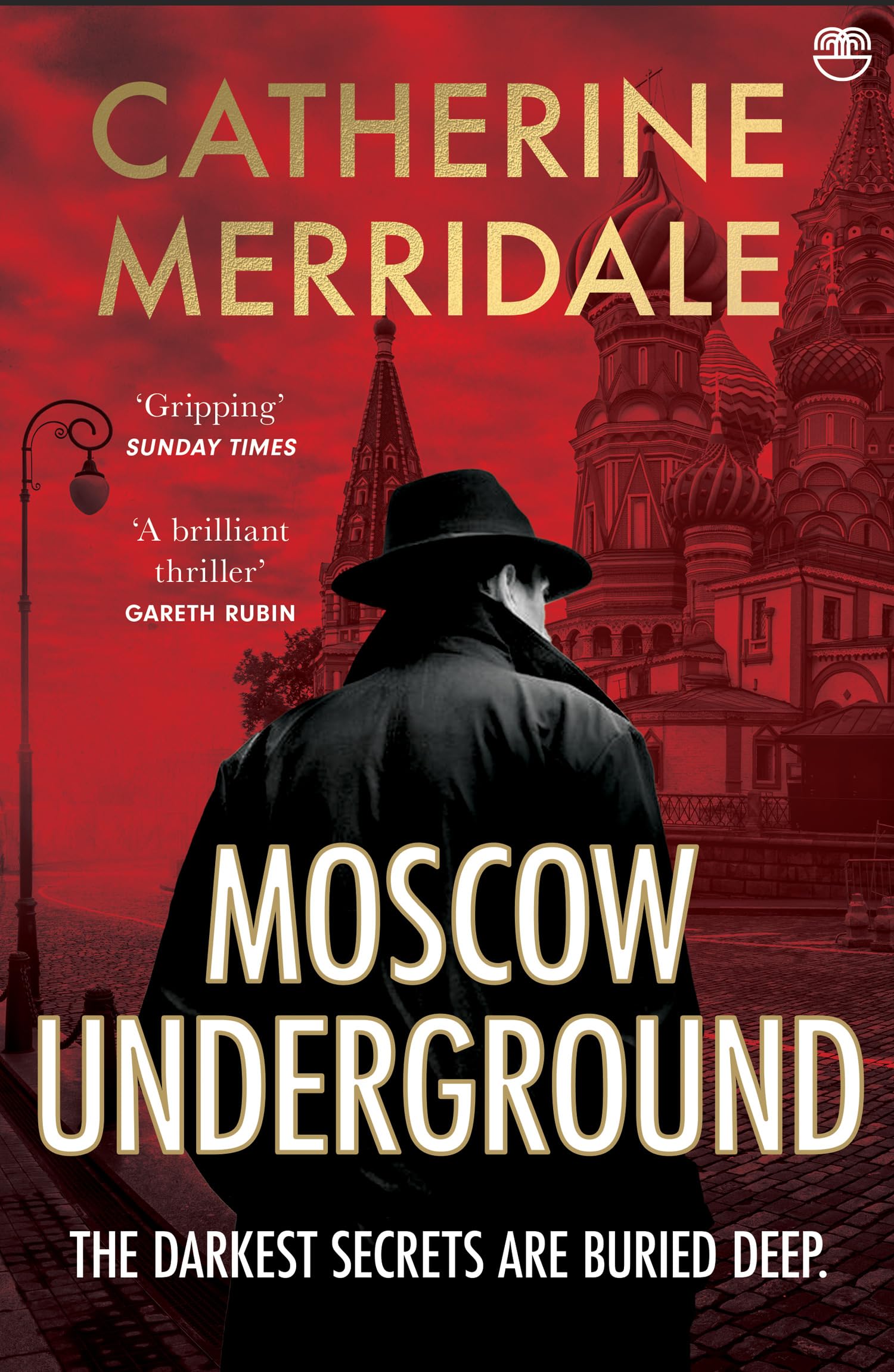Catherine Merridale - Moscow Underground: ‘A gripping thriller’ THE SUNDAY TIMES - Preis vom 10.10.2026 11:48:34 h