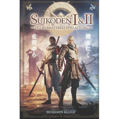 SUIKODEN I & II HD REMASTERED SPIELANLEITUNG, Taschenbuch von Benjamin Kluge, Independently Published