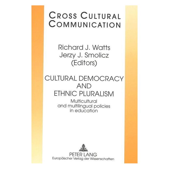Peter Lang Cultural Democracy and Ethnic Pluralism (Englisch, Softcover, Jerzy J. Smolicz, Richard J. Watts) (56027525)