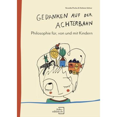 Philosophie mit Kindern, Taschenbuch von Veronika Fischer, 8280-edition.ch, 978-3-03977-053-3