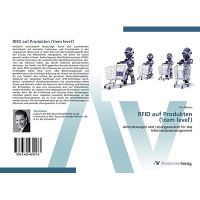 RFID auf Produkten ('item level'); Taschenbuch von Tim Götzen, AV Akademikerverlag, 978-3-639-43557-3