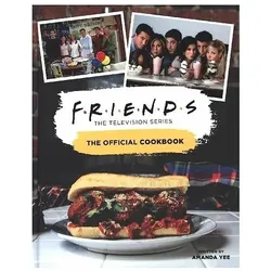 Friends: The Official Cookbook, Ratgeber von Amanda Nicole Yee