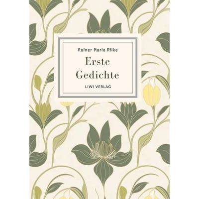 Rainer Maria Rilke: Erste Gedichte. Vollständige Neuausgabe, Gebundene Ausgabe von Rainer Maria Rilke, BoD - Books on Demand, 978-3-96542-996-3
