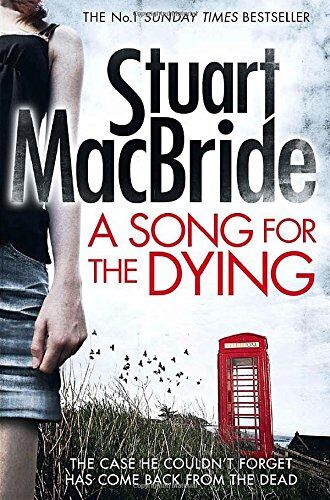 Stuart MacBride - A Song for the Dying (Ash Henderson Novels) - Preis vom 11.10.2026 15:43:13 h