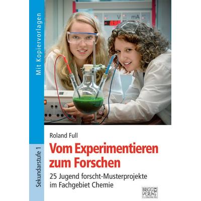 Vom Experimentieren zum Forschen, Taschenbuch von Roland Full, Brigg, 978-3-95660-181-1