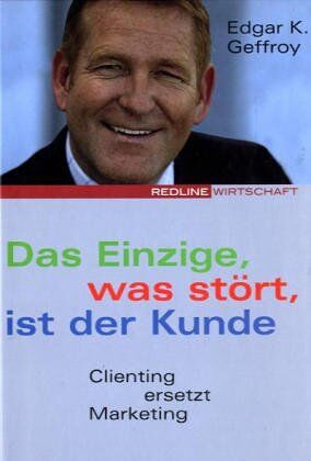 Das einzige, was stört, ist der Kunde. Komplett überarbeitete und aktualisierte Milleniumsausgabe - Preis vom 09.10.2026 07:28:09 h