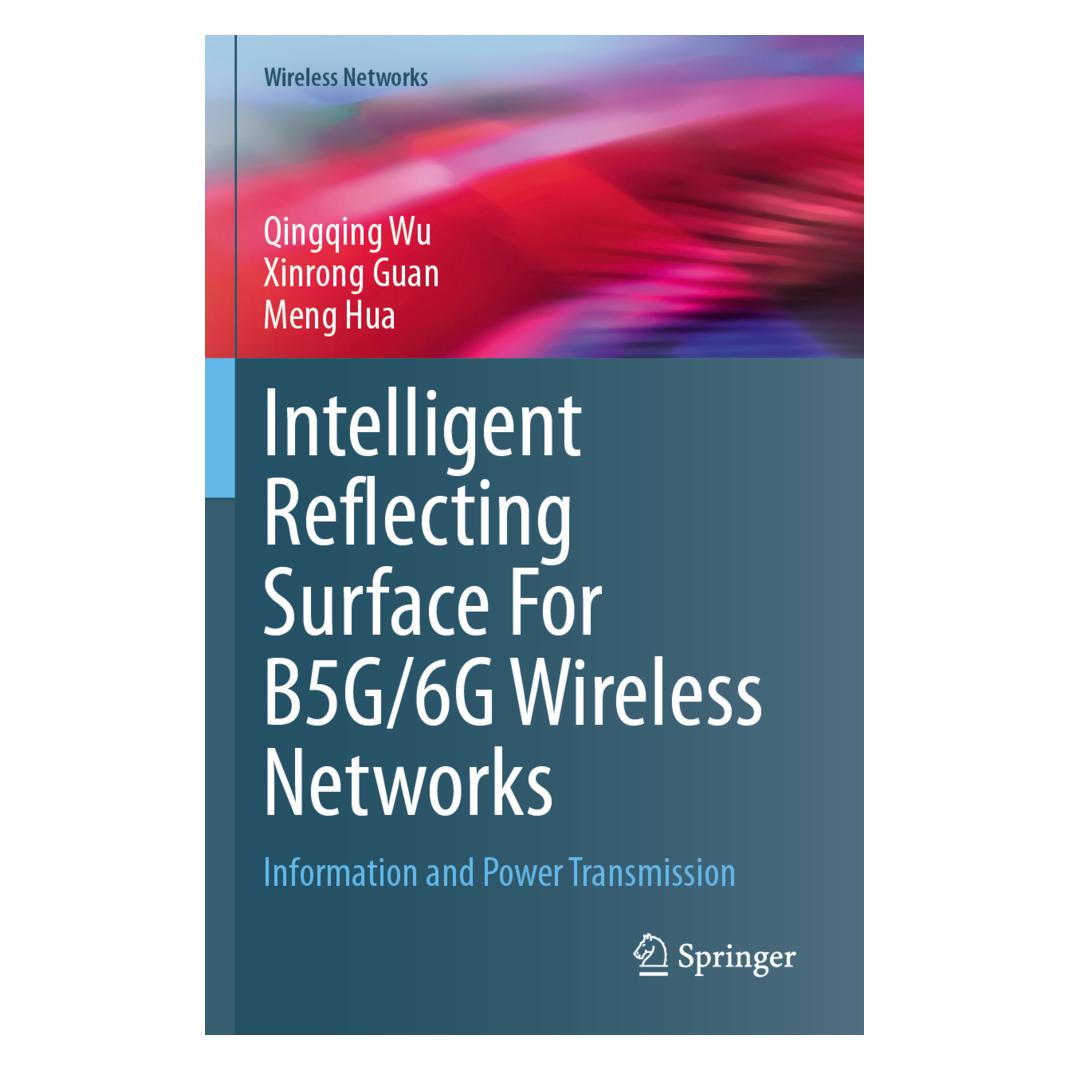Springer Intelligent Reflecting Surface For B5G/6G Wireless Networks (Englisch, Softcover, Meng Hua, Qingqing Wu, Xinrong Guan) (57175101)