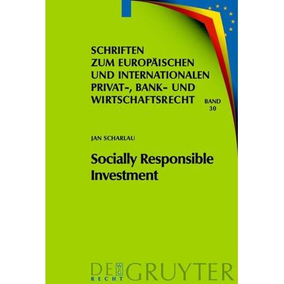 Socially Responsible Investment, Gebundene Ausgabe von Jan Scharlau, De Gruyter, 978-3-89949-647-5