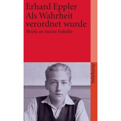 Als Wahrheit verordnet wurde, Taschenbuch von Erhard Eppler, Suhrkamp