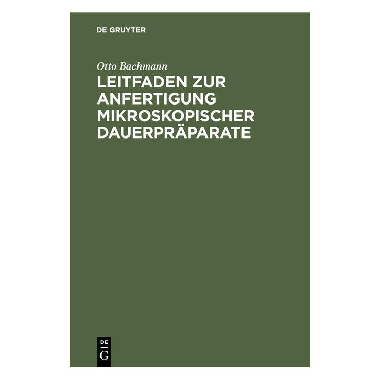 De Gruyter Bachmann:Leitfaden zur Anfertigung mikr (Deutsch, Hardcover, Otto Bachmann) (66440092)