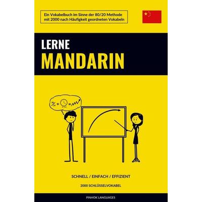 Lerne Mandarin - Schnell / Einfach / Effizient, Taschenbuch von Pinhok Languages, Sweek, 978-94-036-2976-6