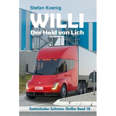 Willi - der Held von Lich, Taschenbuch von Stefan Koenig, Pegasus Bücher, 978-3-9826674-3-0