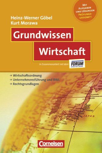 Heinz-Werner Göbel - Grundwissen: Wirtschaft: Wirtschaftsordnung - Unternehmensführung und BWL - Rechtsgrundlagen - Preis vom 11.10.2026 03:10:56 h