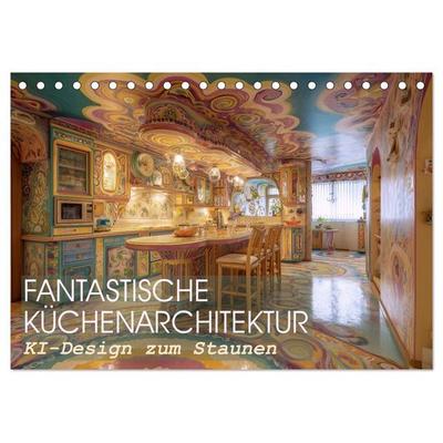 Fantastische Küchenarchitektur. KI-Design zum Staunen (Tischkalender 2026 DIN A5 quer), CALVENDO Monatskalender