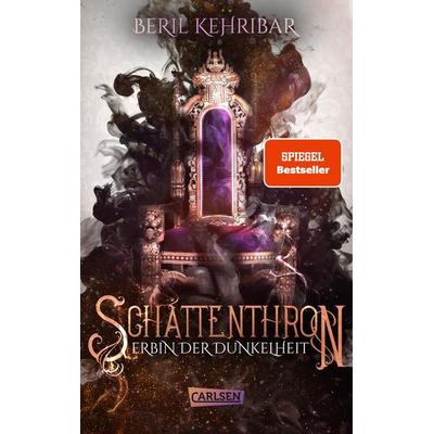 Schattenthron 1: Erbin der Dunkelheit, Taschenbuch von Beril Kehribar, Carlsen