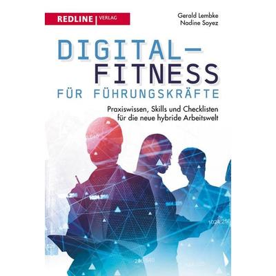 Digital-Fitness für Führungskräfte, Gebundene Ausgabe von Gerald Lembke,Nadine Soyez, Redline, 978-3-86881-845-1