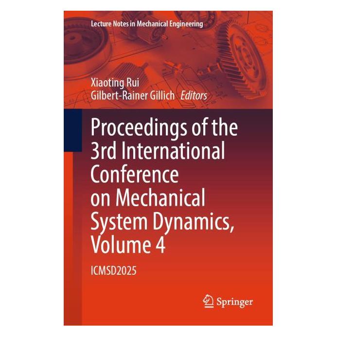 Springer Proceedings of the 3rd International Conference on Mechanical System Dynamics, Volume 4 (Englisch, Hardcover, Gilbert-Rainer Gillich, Xiaoting Rui) (67146382)