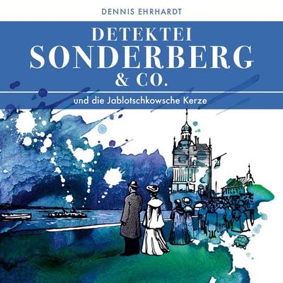 Sonderberg & Co. Und die Jablotschkowsche Kerze - Dennis Ehrhardt, Audio, 9783962379032