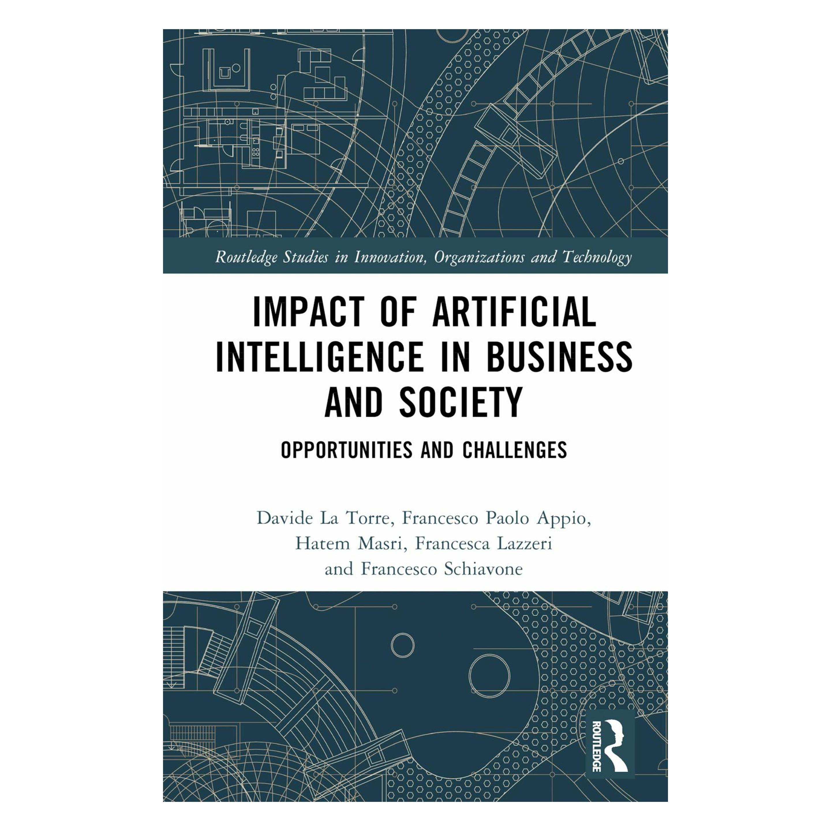 Taylor & Francis Impact of Artificial Intelligence in Business and Society (Englisch, Davide La Torre, Francesca Lazzeri, Francesco Paolo Appio, Francesco Schiavone, Hatem Masri) (37102363)
