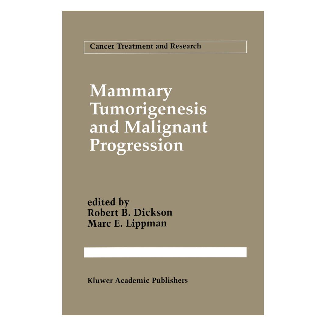 Springer Mammary Tumorigenesis and Malignant Progression (Englisch, Softcover, Marc E. Lippman, Robert B. Dickson) (55513008)