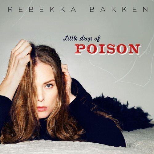 Rebekka Bakken - Little Drop of Poison - Preis vom 06.10.2026 07:26:00 h