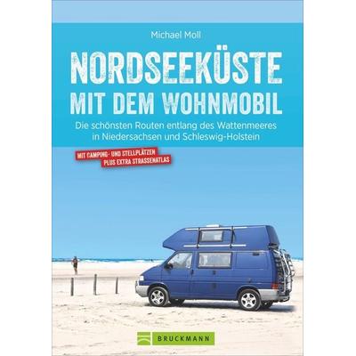 Nordseeküste mit dem Wohnmobil, Taschenbuch von Michael Moll, Bruckmann, 978-3-7343-2307-2