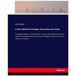 A New Collection of Voyages, Discoveries and Travels, Ratgeber von John Adams