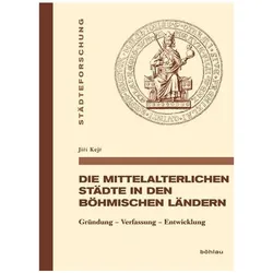 Die mittelalterlichen Städte in den böhmischen Ländern, Fachbücher von Jiri Kejr