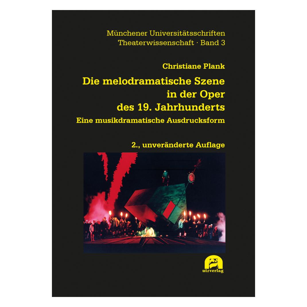 UTZ Verlag Die melodramatische Szene in der Oper des 19. Jahrhunderts (Deutsch, Softcover, Christiane Plank) (57168178)