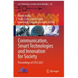Communication, Smart Technologies and Innovation for Society, Fachbücher von Paulo Carlos López-López, Álvaro Rocha, Juan Pablo Salgado-Guerrero, Paulo Salgado-Guerrero, Carlos Lpez-Lpez