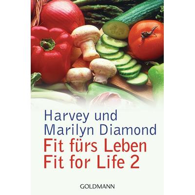 Fit fürs Leben, Taschenbuch von Harvey Diamond,Marilyn Diamond, Goldmann, 978-3-442-13621-6