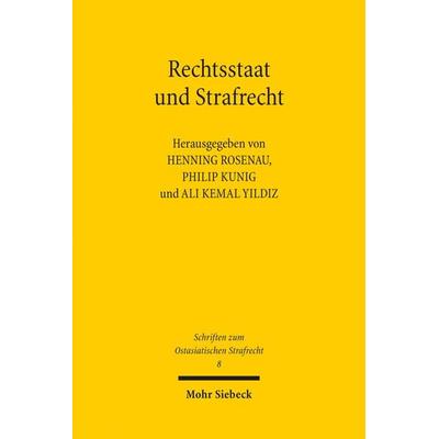 Rechtsstaat und Strafrecht, Taschenbuch von , Mohr Siebeck, 978-3-16-159756-5