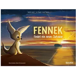 Fennek findet ein neues Zuhause, Kinderbücher von Lea Schmid