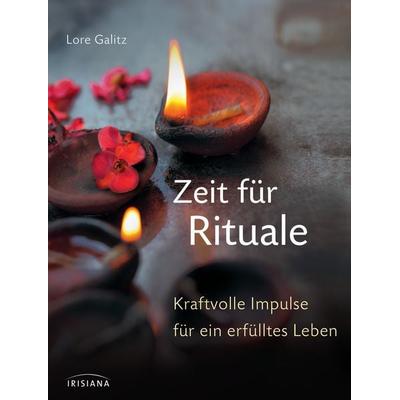 Zeit für Rituale, Gebundene Ausgabe von Lore Galitz, Irisiana, 978-3-424-15198-5
