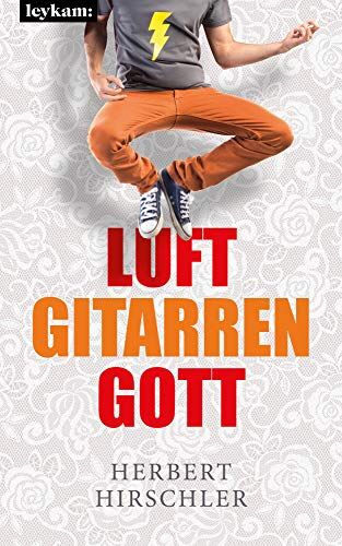 Herbert Hirschler - Luftgitarrengott: Roman - Preis vom 14.10.2026 23:07:16 h