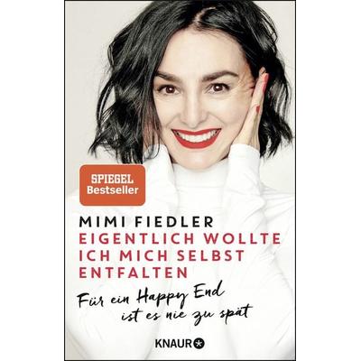 Eigentlich wollte ich mich selbst entfalten, Taschenbuch von Mimi Fiedler, Knaur Taschenbuch