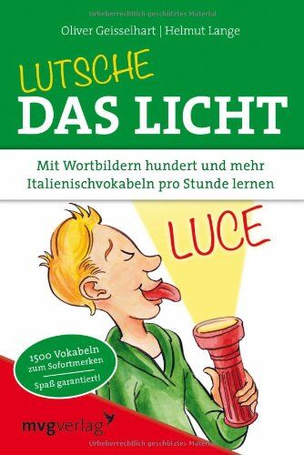Oliver Geisselhart - Lutsche das Licht: Mit Wortbildern hundert und mehr Italienischvokabeln pro Stunde lernen - Preis vom 11.10.2026 15:43:13 h