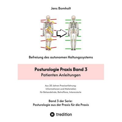 Posturologie Praxis Band 3, Taschenbuch von Jens Bomholt, Tredition, 978-3-384-50397-8