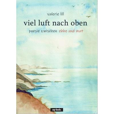 viel Luft nach oben, Taschenbuch von Valerie Lill, Cap-Verlag Andreas Claus e.K., 978-3-86773-362-5