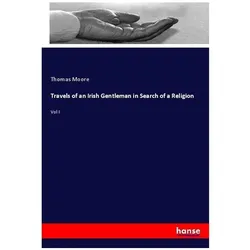Travels of an Irish Gentleman in Search of a Religion, Sachbücher von Thomas Moore