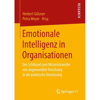 Emotionale Intelligenz in Organisationen, Gebundene Ausgabe von , Springer Fachmedien Wiesbaden GmbH, 978-3-658-19126-9