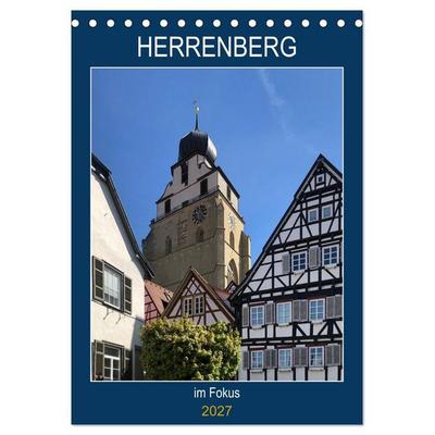 Herrenberg im Fokus (Tischkalender 2027 DIN A5 hoch), CALVENDO Monatskalender