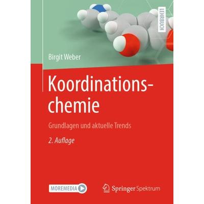 Koordinationschemie, Taschenbuch von Birgit Weber, Springer Berlin, 978-3-662-63818-7