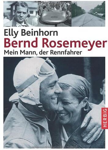 Elly Beinhorn - Bernd Rosemeyer: Mein Mann, der Rennfahrer - Preis vom 09.10.2026 07:28:09 h