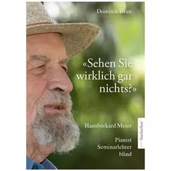 Sehen Sie wirklich gar nichts?, Belletristik von Dominik Brun, Lydia Segginger