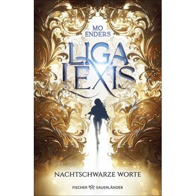 Liga Lexis – Nachtschwarze Worte, Gebundene Ausgabe von Mo Enders, Fischer Sauerländer